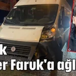 Serik Ömer Faruk'a ağlıyor