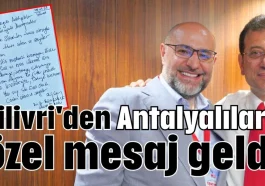 Silivri'den Antalyalılara özel mesaj geldi