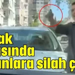 Antalya'da sokak ortasında kadınlara silah çekti