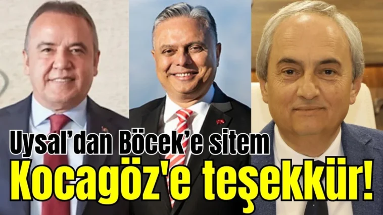 Uysal'dan Böcek'e sitem, Kocagöz'e teşekkür!