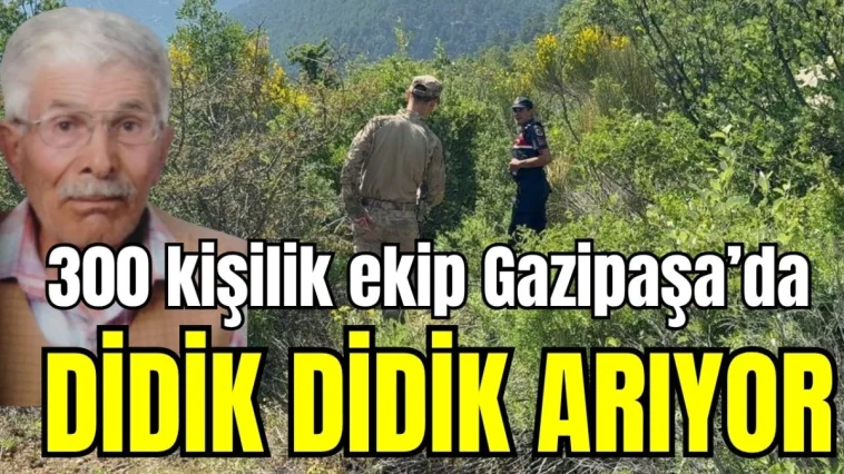300 kişilik ekip Antalya Gazipaşa'da didik didik arıyor
