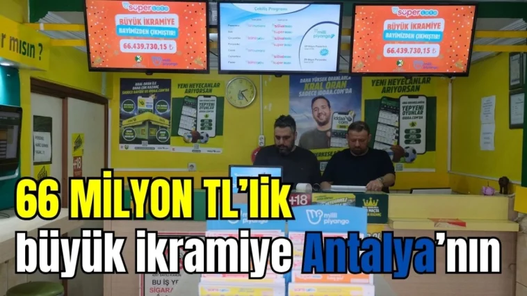 66 milyon TL'lik büyük ikramiye Antalya'nın
