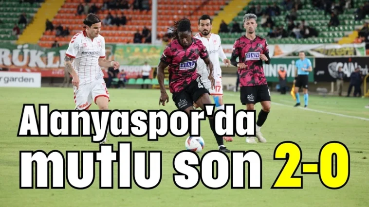 Alanyaspor'da mutlu son 2-0