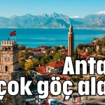 Antalya en çok göç alan il