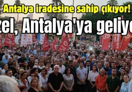 Antalya iradesine sahip çıkıyor! Özgür Özel, Antalya'ya geliyor