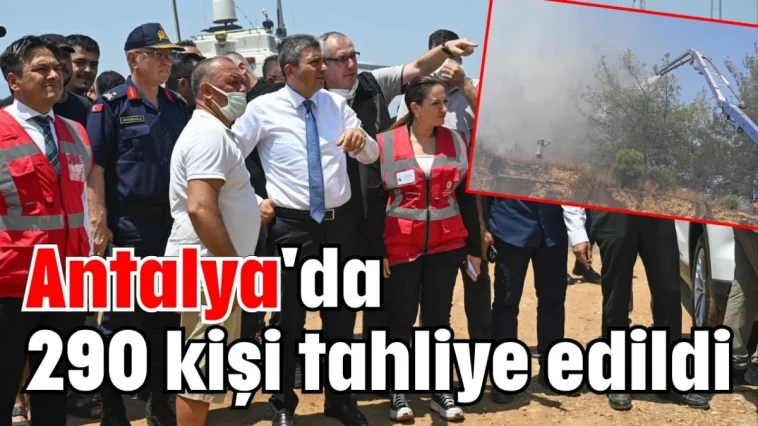 Antalya'da 290 kişi tahliye edildi