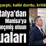 Antalya'dan Manisa'ya geçmiş olsun duaları