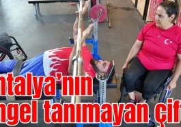 Antalya'nın engel tanımayan çifti