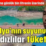 Antalya'nın suyunu 5 yıldızlılar tüketiyor