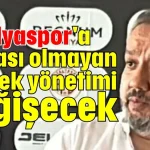 Antalyaspor'a faydası olmayan dernek yönetimi değişecek