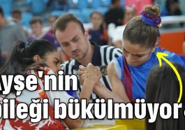 Ayşe'nin bileği bükülmüyor!