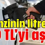 Benzinin litresi 50 TL'yi aştı!