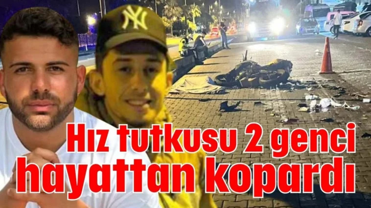 Hız tutkusu 2 genci hayattan kopardı