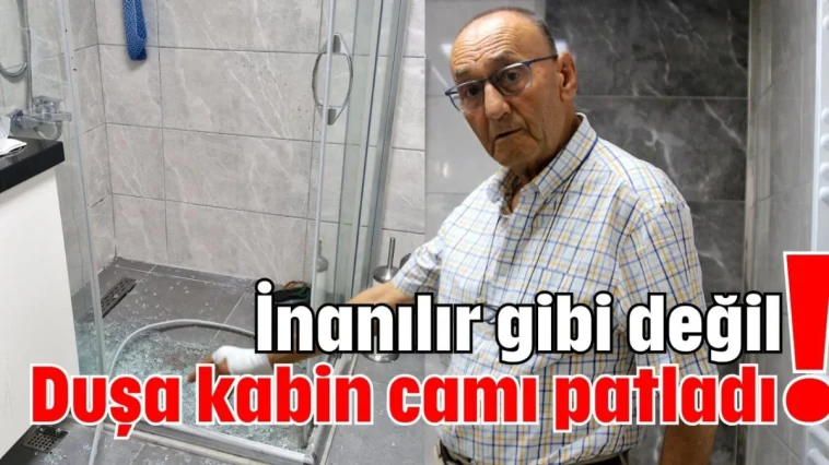 İnanılır gibi değil! Duşa kabin camı patladı