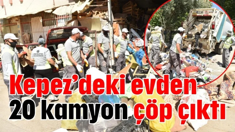 Kepez’deki evden 20 kamyon çöp çıktı