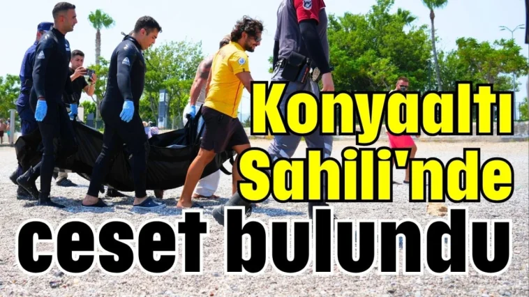 Konyaaltı Sahili'nde ceset bulundu