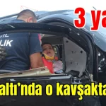 Konyaaltı'nda o kavşakta kaza: 3 yaralı