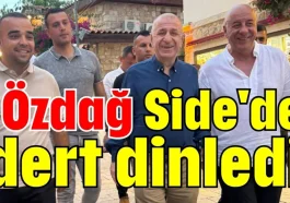 Özdağ, Side'de dert dinledi