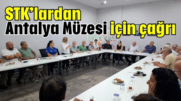 STK’lardan Antalya Müzesi için çağrı
