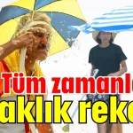 Tüm zamanların sıcaklık rekoru