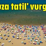 'Ucuza tatil' vurgunu