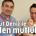 Umut Deniz'le gelen mutluluk