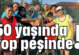 50 yaşında top peşinde!