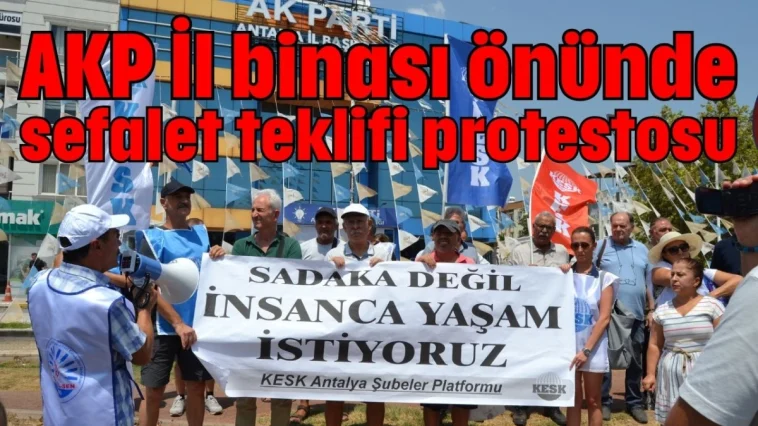 AKP İl binası önünde sefalet teklifi protestosu