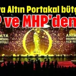 Antalya Altın Portakal bütçesine AKP ve MHP'den ret
