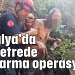 Antalya’da 15 metrede kurtarma operasyonu