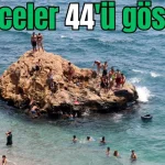 Antalya'da dereceler 44'ü gösterdi