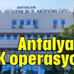 Antalya'da SGK operasyonu