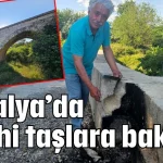 Antalya’da tarihi taşlara bakın!