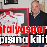 ''Antalyaspor’un kapısına kilit...''