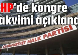 CHP'de kongre takvimi açıklandı