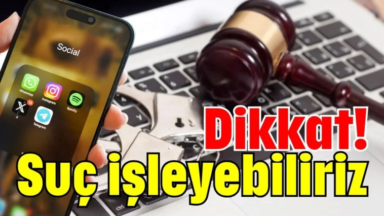 Dikkat! Suç işleyebiliriz