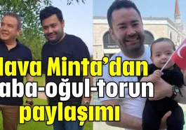Hava Minta’dan baba-oğul-torun paylaşımı