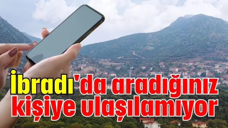 Antalya İbradı'da aradığınız kişiye ulaşılamıyor