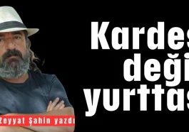 Kardeş değil yurttaş