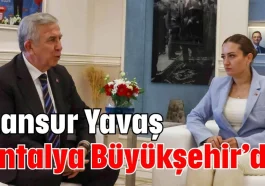 Mansur Yavaş Antalya Büyükşehir’de