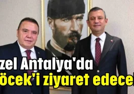 Özel Antalya'da Böcek'i ziyaret edecek