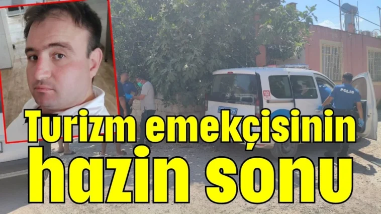 Turizm emekçisinin hazin sonu