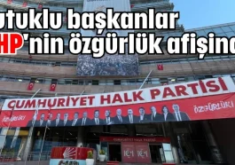 Tutuklu başkanlar CHP'nin özgürlük afişinde