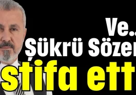Ve… Şükrü Sözen istifa etti