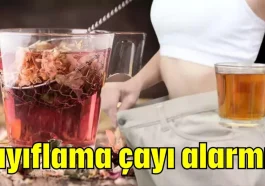 Zayıflama çayı alarmı!