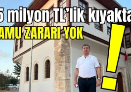 15 milyon TL'lik kıyakta kamu zararı yok!