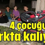 4 çocuğuyla parkta kalıyor