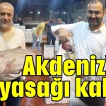 Akdeniz'de av yasağı kalktı