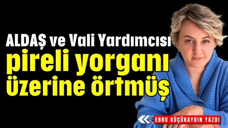 ALDAŞ ve Vali Yardımcısı pireli yorganı üzerine örtmüş