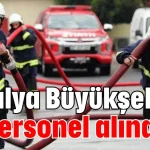 Antalya Büyükşehir'e 75 personel alınacak